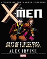 X-men: Days Of Future Past Prose Novel - IRVINE,  Alex - 9780785189763