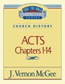 Thru the Bible Vol. 40: Church History (Acts 1-14) - J Vernon McGee - 9780785206996