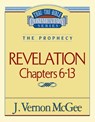 Thru the Bible Vol. 59: The Prophecy (Revelation 6-13): 59 - J. Vernon McGee - 9780785209003