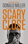 Scary Close - Donald Miller - 9780785213185