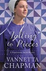 Falling to Pieces - Vannetta Chapman - 9780785217053
