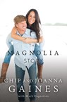 The Magnolia Story - Chip Gaines ; Joanna Gaines - 9780785220510