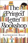 The Printed Letter Bookshop - Katherine Reay - 9780785222019