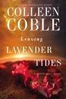 Leaving Lavender Tides - Colleen Coble - 9780785222897