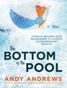 The Bottom of the Pool - Andy Andrews - 9780785226543