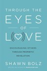 Through the Eyes of Love - Shawn Bolz - 9780785227304
