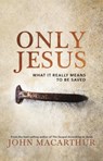 Only Jesus - John F. MacArthur - 9780785230755