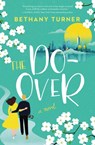 The Do-Over - Bethany Turner - 9780785244974