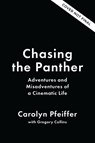 Chasing the Panther - Carolyn Pfeiffer ; Gregory Collins - 9780785255185