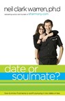 Date or Soul Mate? - Neil Clark Warren - 9780785283034