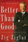 Better Than Good - Zig Ziglar - 9780785289197