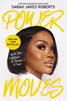 Roberts, S: Power Moves - Sarah Jakes Roberts - 9780785291909