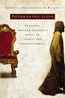 Dethroning Jesus - Darrell L. Bock ; Daniel B. Wallace - 9780785297857