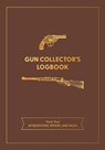 Gun Collector's Logbook - Editors of Chartwell Books - 9780785843252