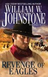Revenge of Eagles - William W. Johnstone ; Fred Austin - 9780786029075