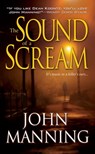 The Sound of a Scream - John Manning - 9780786030170