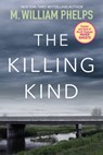 The Killing Kind - M. William Phelps - 9780786032495