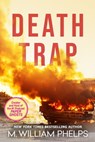 Death Trap - M. William Phelps - 9780786033768