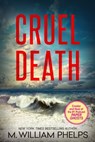 Cruel Death - M. William Phelps - 9780786034208