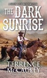 The Dark Sunrise - Terrence McCauley - 9780786046553