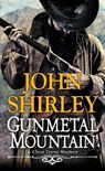 Gunmetal Mountain - John Shirley - 9780786049271