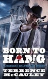 Born to Hang - Terrence McCauley - 9780786050062