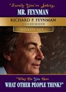 Surely, You're Joking MR Feynman and What Do You Care What Other People Think? -  - 9780786167999