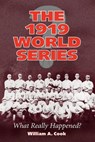 The 1919 World Series - William A. Cook - 9780786410699