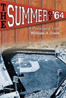The Summer of '64 - William A. Cook - 9780786412167