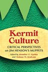 Kermit Culture - Jennifer C. Garlen ; Anissa M. Graham - 9780786442591