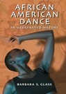 African American Dance - Barbara S. Glass - 9780786471577