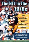 The NFL in the 1970s - Joe Zagorski - 9780786497904