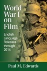 World War I on Film - Paul M. Edwards - 9780786498666