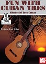 Fun with Cuban Tres - Joel Pena - 9780786689668