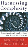 Harnessing Complexity - Robert Axelrod ; Michael D Cohen - 9780786723447