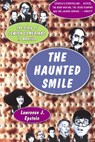 The Haunted Smile - Lawrence J. Epstein - 9780786724925