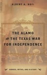 The Alamo And The Texas War For Independence - Albert A. Nofi - 9780786731411