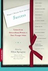 What I Know Now About Success - Ellyn Spragins - 9780786746019