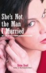She's Not the Man I Married - Helen Boyd - 9780786750542