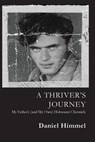 A Thriver's Journey - Daniel Himmel - 9780786754823