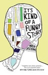 It's Kind of a Funny Story - Ned Vizzini - 9780786851973