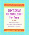 Don't Sweat the Small Stuff for Teens: Simple Ways to Keep Your Cool in Stressful Times - Richard Carlson - 9780786887651