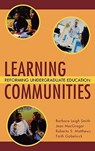 Learning Communities - Barbara Leigh (The Evergreen State College) Smith ; Jean (The Evergreen State College) MacGregor ; Roberta (Brooklyn College) Matthews ; Faith (Pacific University) Gabelnick - 9780787910365