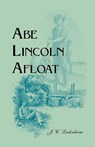 Abe Lincoln Afloat - J C Ladenheim - 9780788445583