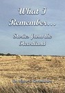 What I Remember... Stories from the Heartland - Wayne Christiansen - 9780788447167