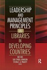 Leadership and Management Principles in Libraries in Developing Countries - Wei Wei ; Sue O'Neill Johnson - 9780789024107