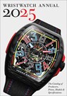 Wristwatch Annual 2025 - Peter Braun ; Marton Radkai - 9780789215086