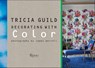 Decorating With Color - GUILD,  Tricia ; Back, Amanda - 9780789331038