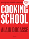Cooking School - Alain Ducasse - 9780789335708