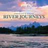 America's Great River Journeys - Tim Palmer - 9780789336934